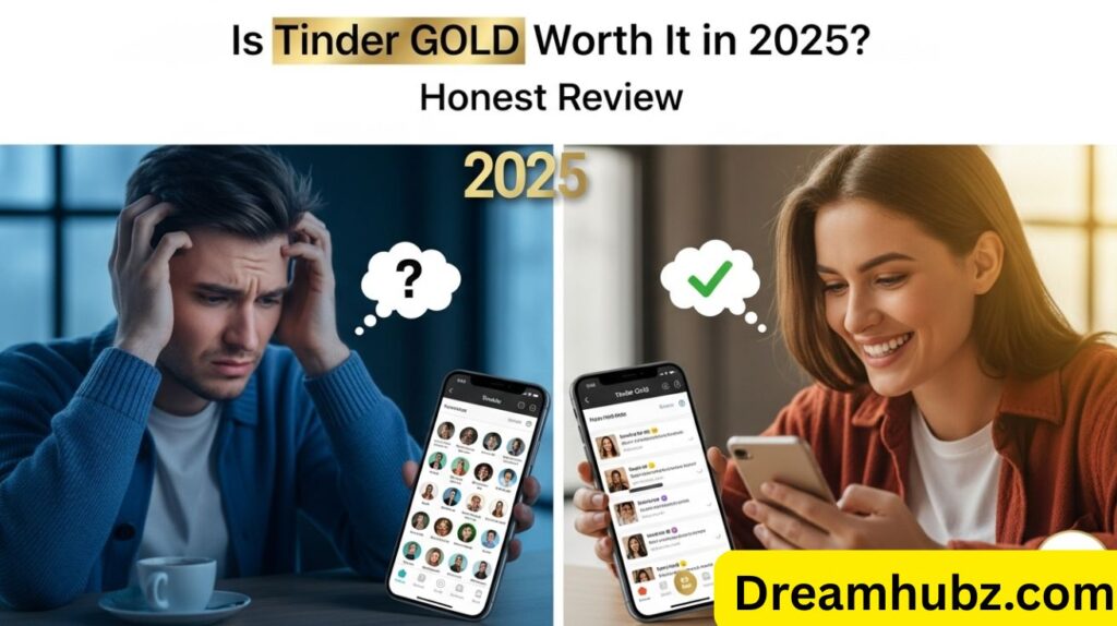Is Tinder Gold Worth It in 2025