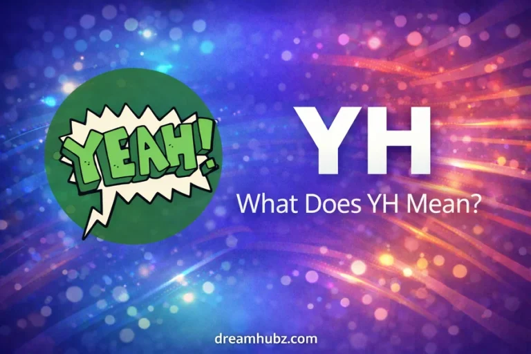 What Does YH Mean In Text